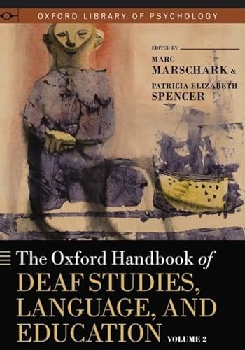Stock image for The Oxford Handbook of Deaf Studies, Language, and Education, Volume 2 (Oxford Library of Psychology) for sale by HPB-Red