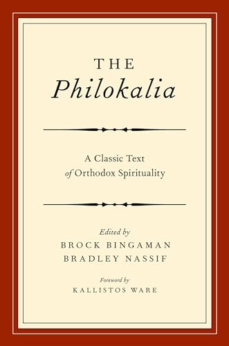 Imagen de archivo de The Philokalia: A Classic Text of Orthodox Spirituality a la venta por Blackwell's