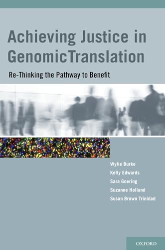 Imagen de archivo de Achieving Justice in Genomic Translation: Re-Thinking the Pathway to Benefit a la venta por Housing Works Online Bookstore