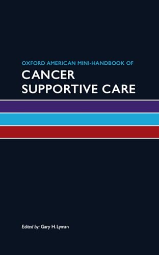 Stock image for Oxford American Mini-Handbook of Cancer Supportive Care (Oxford American Mini Handbooks) for sale by Chiron Media