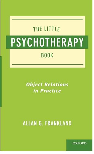 Beispielbild fr Little Psychotherapy Book: Object Relations in Practice zum Verkauf von Blackwell's