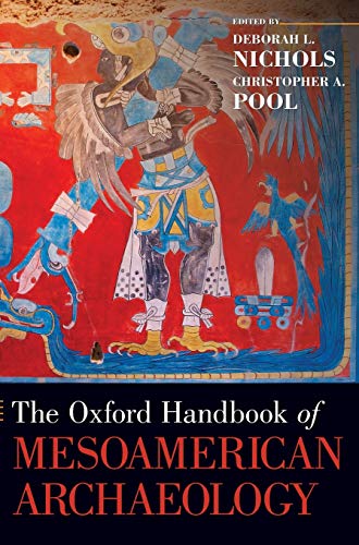 Stock image for The Oxford Handbook of Mesoamerican Archaeology (Oxford Handbooks) for sale by Riverby Books (DC Inventory)