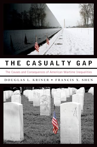 Stock image for The Casualty Gap : The Causes and Consequences of American Wartime Inequalities for sale by Better World Books