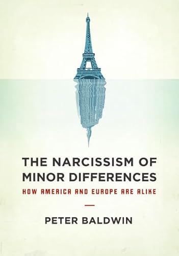 Beispielbild fr The Narcissism of Minor Differences: How Europe and America are Alike zum Verkauf von WorldofBooks