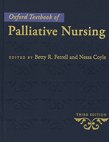 9780195391343: Oxford Textbook of Palliative Nursing (Oxford Textbooks In Palliative Medicine)