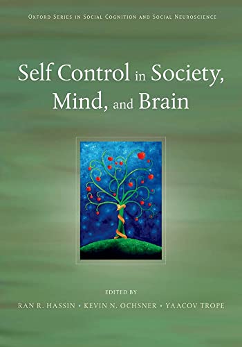 Imagen de archivo de Self Control in Society, Mind, and Brain: 5 (Social Cognition and Social Neuroscience) a la venta por WorldofBooks
