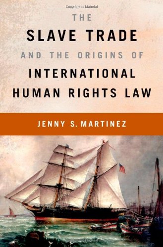 9780195391626: The Slave Trade and the Origins of International Human Rights Law