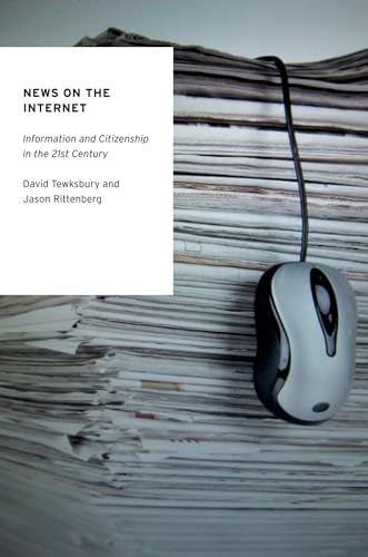 Beispielbild fr News on the Internet: Information And Citizenship In The 21St Century (Oxford Studies In Digital Politics) zum Verkauf von WorldofBooks