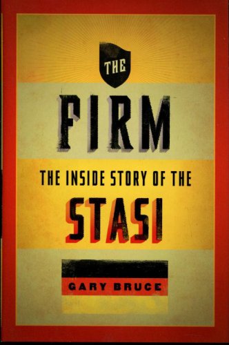 The Firm: The Inside Story of the Stasi (Oxford Oral History Series)