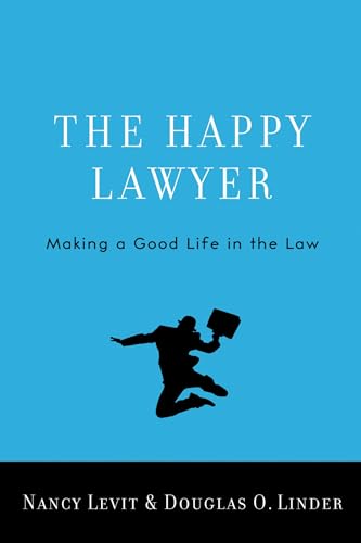 Beispielbild fr The Happy Lawyer: Making a Good Life in the Law zum Verkauf von ThriftBooks-Atlanta
