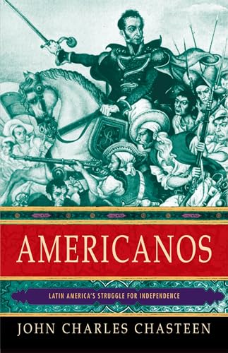 Beispielbild fr Americanos: Latin America's Struggle for Independence (Pivotal Moments in World History) zum Verkauf von BooksRun