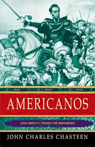 

Americanos : Latin America's Struggle for Independence