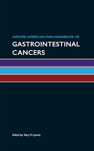 Stock image for Oxford American Mini-Handbook of Gastrointestinal Cancers (Oxford American Handbooks) (Oxford American Mini Handbooks) for sale by Chiron Media