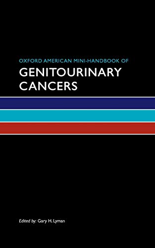 Beispielbild fr Oxford American Mini-handbook of Genitourinary Cancers (Oxford American Mini Handbooks) zum Verkauf von Chiron Media