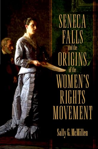 Stock image for Seneca Falls and the Origins of the Women's Rights Movement (Pivotal Moments in American History) for sale by Wonder Book