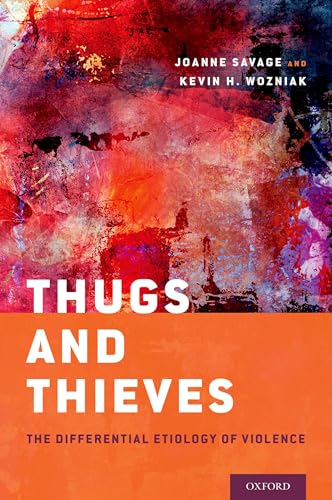 Beispielbild fr Thugs and Thieves: The Differential Etiology of Violence zum Verkauf von Blackwell's