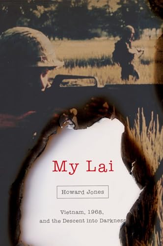 9780195393606: My Lai: Vietnam, 1968, and the Descent into Darkness (Pivotal Moments in American History)