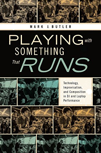 Stock image for Playing With Something That Runs: Technology, Improvisation, and Composition in Dj and Laptop Performance for sale by Revaluation Books