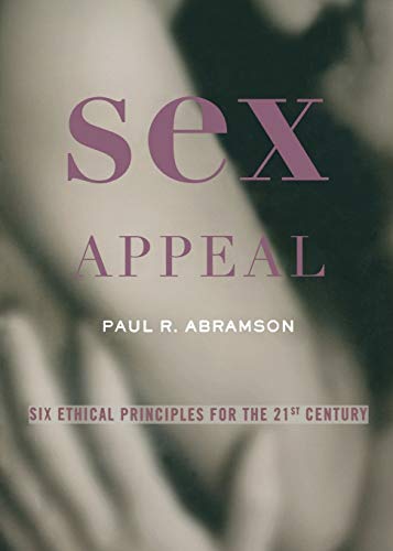 Imagen de archivo de Sex Appeal : Six Ethical Principles for the 21st Century a la venta por Better World Books