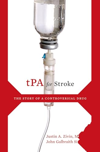 Imagen de archivo de tPA for Stroke: The Story of a Controversial Drug a la venta por HPB-Diamond