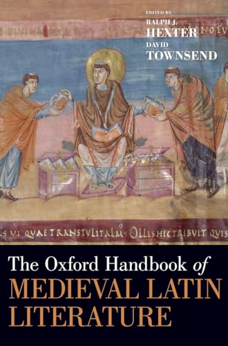 THE OXFORD HANDBOOK OF MEDIEVAL LATIN LITERATURE