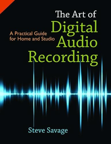 9780195394092: The Art of Digital Audio Recording: A Practical Guide for Home and Studio