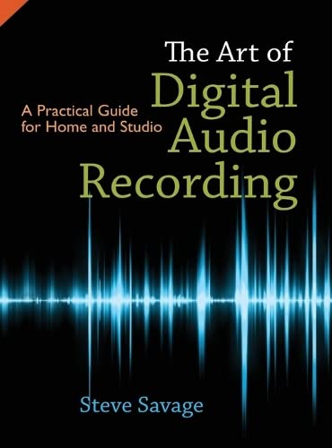 9780195394092: The Art of Digital Audio Recording: A Practical Guide for Home and Studio