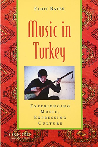 Stock image for Music in Turkey: Experiencing Music, Expressing Culture for sale by Revaluation Books