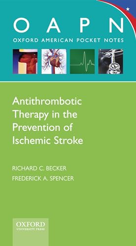 Beispielbild fr Antithrombotic Therapy in Prevention of Ischemic Stroke (Oxford American Pocket Notes) zum Verkauf von Housing Works Online Bookstore