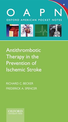 Stock image for Antithrombotic Therapy in Prevention of Ischemic Stroke (Oxford American Pocket Notes) for sale by Housing Works Online Bookstore