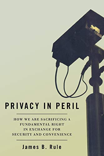 9780195394368: Privacy in Peril: How We Are Sacrificing a Fundamental Right in Exchange for Security and Convenience