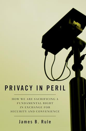 9780195394368: Privacy in Peril: How We Are Sacrificing a Fundamental Right in Exchange for Security and Convenience