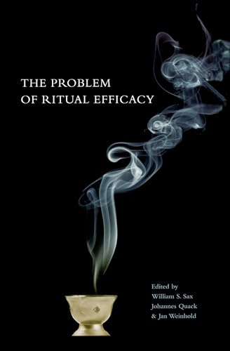 Stock image for The Problem of Ritual Efficacy (Oxford Ritual Studies) for sale by Labyrinth Books