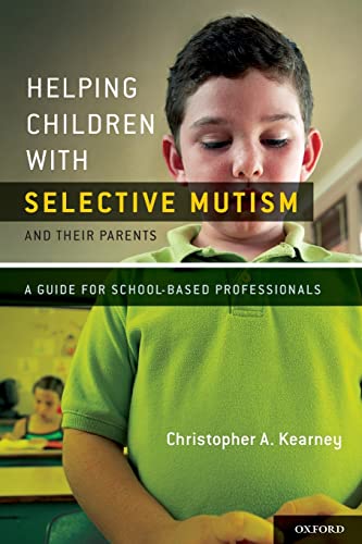 Imagen de archivo de Helping Children with Selective Mutism and Their Parents: A Guide for School-Based Professionals a la venta por WorldofBooks