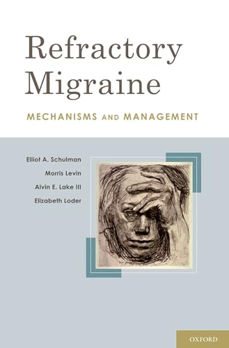 Stock image for Refractory Migraine: Mechanisms and Management for sale by Housing Works Online Bookstore