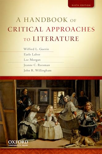 A Handbook of Critical Approaches to Literature (9780195394726) by Wilfred Guerin; Earle Labor; Lee Morgan; Jeanne C. Reesman; John R. Willingham