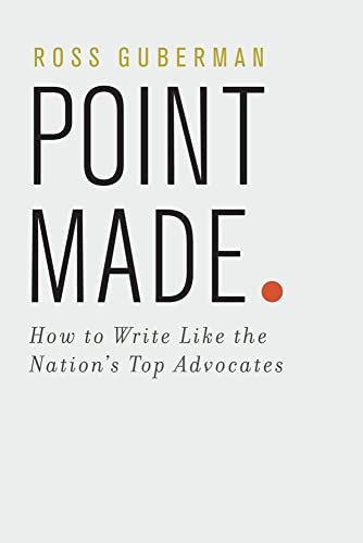 Stock image for Point made : how to write like the nations's top advocates. for sale by Kloof Booksellers & Scientia Verlag
