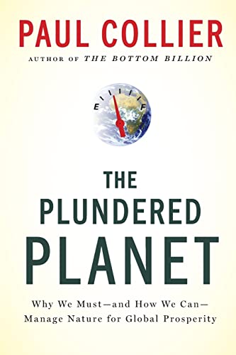 Beispielbild fr The Plundered Planet: Why We Must--and How We Can--Manage Nature for Global Prosperity zum Verkauf von SecondSale