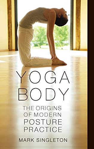 9780195395358: Yoga Body: The Origins of Modern Posture Practice