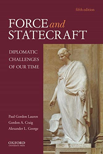Imagen de archivo de Force and Statecraft: Diplomatic Challenges of Our Time a la venta por Dream Books Co.