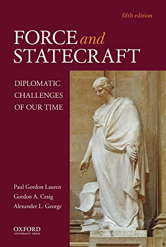 9780195395464: Force and Statecraft: Diplomatic Challenges of Our Time