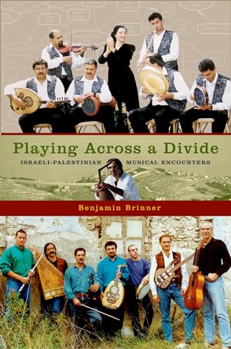 9780195395945: Playing across a Divide: Israeli-Palestinian Musical Encounters