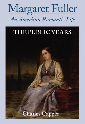 Beispielbild fr Margaret Fuller: An American Romantic Life, Vol. 2: The Public Years zum Verkauf von Housing Works Online Bookstore