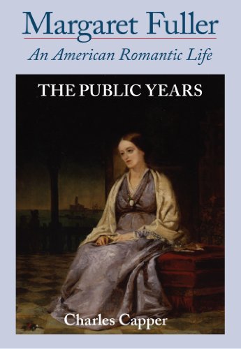 Imagen de archivo de Margaret Fuller: An American Romantic Life, Vol. 2: The Public Years a la venta por Housing Works Online Bookstore