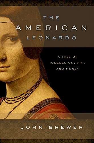 Stock image for The American Leonardo : A Tale of Obsession, Art and Money for sale by Better World Books