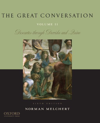 Stock image for The Great Conversation: Volume II: Descartes through Derrida and Quine for sale by Books-FYI, Inc.