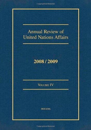 Stock image for Annual Review of United Nations Affairs: 2008/2009 Volume IV for sale by P.C. Schmidt, Bookseller