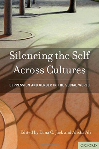 Stock image for Silencing the Self Across Cultures: Depression and Gender in the Social World for sale by Housing Works Online Bookstore
