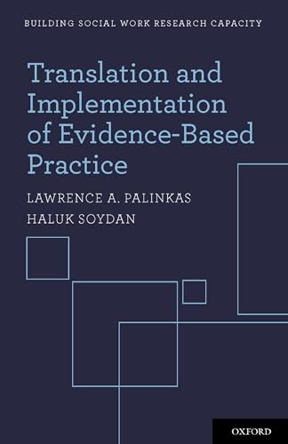 Translation and Implementation of Evidence-Based Practice (Building Social Work Research Capacity) (9780195398489) by Palinkas, Lawrence A.