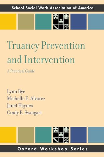 Stock image for Truancy Prevention and Intervention: A Practical Guide (SSWAA Workshop Series) for sale by Housing Works Online Bookstore